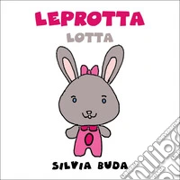 Leprotta Lotta libro