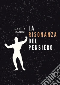 La risonanza del pensiero libro