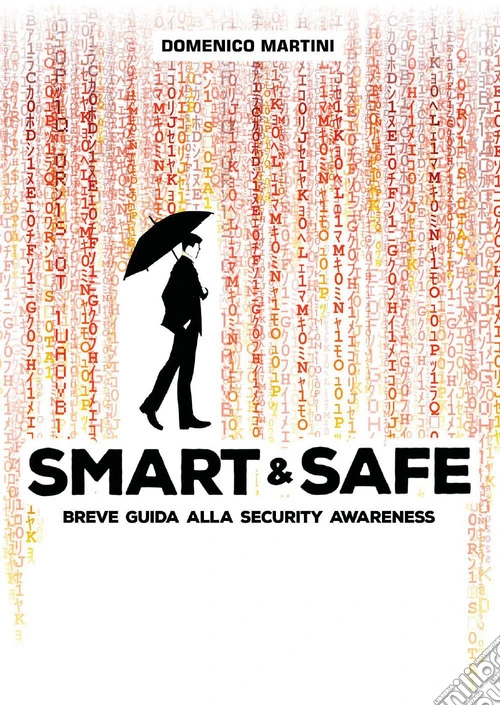 Smart & Safe. Breve guida alla security awareness