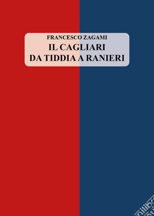 Il Cagliari da Tiddia a Ranieri