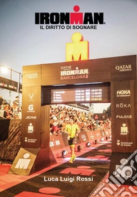 Ironman. Il diritto di sognare libro