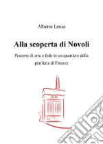 Alla scoperta di Novoli. Percorsi di arte e fede in un quartiere della periferia di Firenze libro