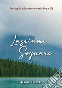 Lasciami sognare libro