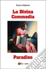 La Divina Commedia. Paradiso libro