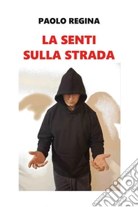 La senti sulla strada libro