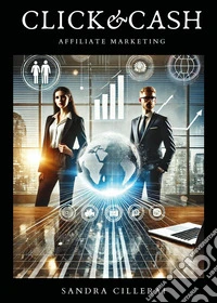 Click e cash. Affiliate marketing libro