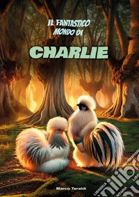 Il fantastico mondo di Charlie libro