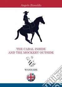The cabal inside and the mockery outside libro