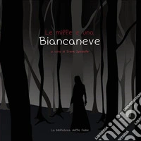 Le mille e una Biancaneve in Italia libro