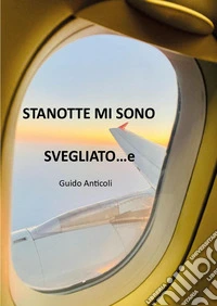 Stanotte mi sono svegliato....e libro
