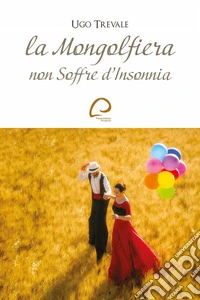 La mongolfiera non soffre d'insonnia libro