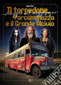 Il Torpedone, Porcammozza e il grande Alcivio libro