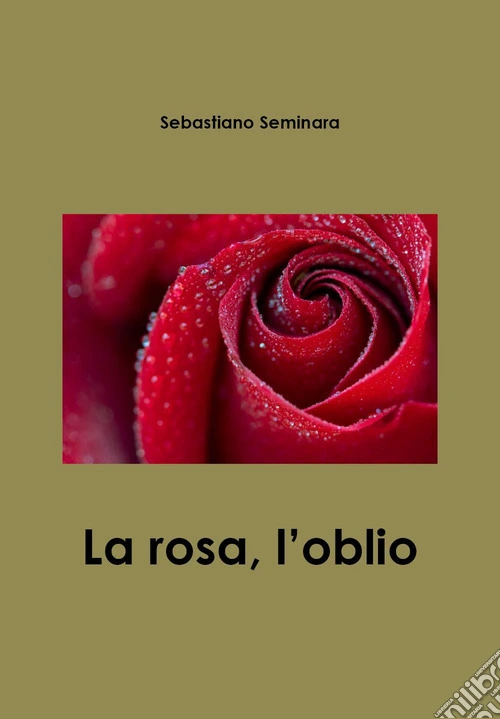 La rosa, l'oblìo