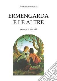 Ermengarda e le altre
