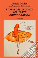 Storia della danza nell'arte coreografica. Vol. 1 libro