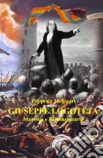 Giuseppe Logoteta. Massone e rivoluzionario libro