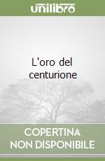 L'oro del centurione libro