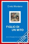 Figlio di un mito. Storia di Ricciotti e Costanza Garibaldi libro