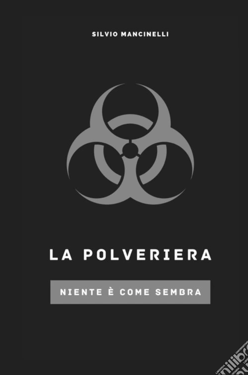La polveriera. Niente è come sembra