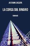 La corsa sul binario libro