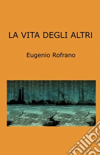 La vita degli altri libro