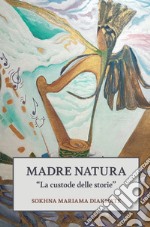 Madre Natura. La custode delle storie