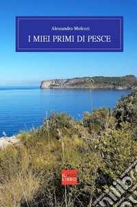 I miei primi di pesce