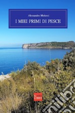 I miei primi di pesce libro