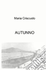 Autunno. Panta rei, tutto scorre libro