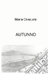 Autunno. Panta rei, tutto scorre libro