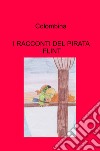 I racconti del pirata Flint libro