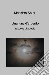 Una luna d'argento libro