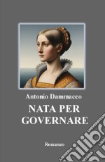 Nata per governare