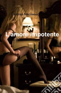 L'amore impotente