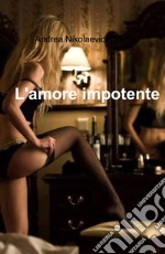 L'amore impotente libro