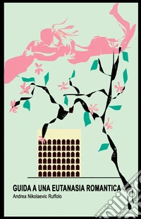Guida a una eutanasia romantica