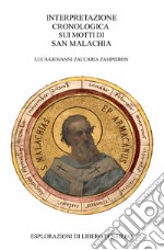 I motti di San Malachia. Interpretazione cronologica