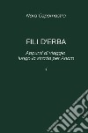 Fili d'erba. Appunti di viaggio lungo via per Anam libro