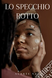 Lo specchio rotto