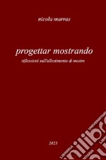 Progettar mostrando. Riflessioni sull'allestimento di mostre libro