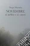 Novembre di nebbie e di amori libro