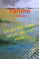 Un po'per celia, un po' per non morir libro