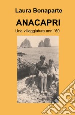 ANACAPRI. Una villeggiatura anni '50 libro