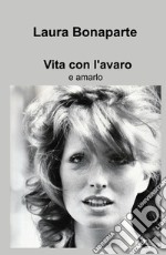 Vita con l'avaro e amarlo libro