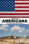 Americana. An on the road photographic project libro