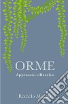 Orme. Approccio riflessivo libro