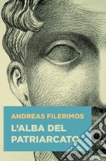 L'alba del patriarcato libro