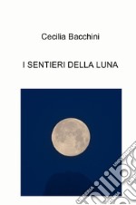 I sentieri della luna