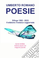 Poesie. Silloge 1992 - 2023 libro