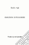 Emozioni e preghiere. Poesie e piccoli pensieri libro